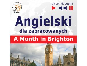 Angielski dla zapracowanych. A Month in Brighton