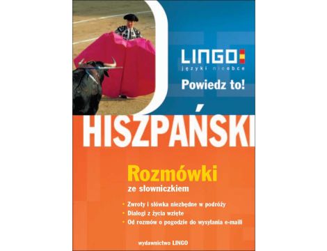 HISZPAŃSKI. Rozmówki. Powiedz to!