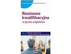 Rozmowa kwalifikacyjna w języku angielskim Wersja symetryczna z tłumaczeniem w języku polskim