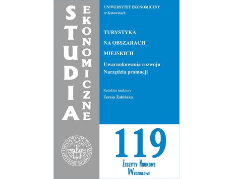 Turystyka na obszarach miejskich. Uwarunkowania rozwoju. Narzędzia promocji. SE 119