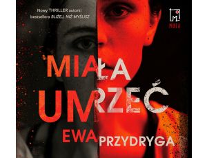 Miała umrzeć