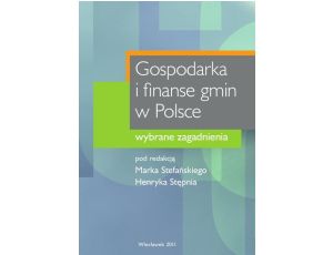Gospodarka i finanse gmin w Polsce. Wybrane zagadnienia