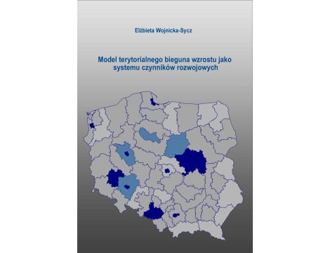 Model terytorialnego bieguna wzrostu jako systemu czynników rozwojowych