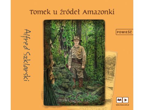 Tomek u źródeł Amazonki