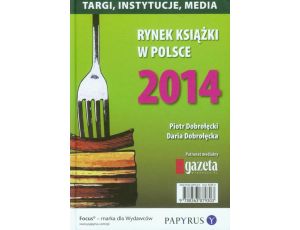 Rynek książki w Polsce 2014 Targi, instytucje, media
