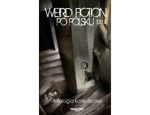 Weird Fiction po polsku. Tom 2