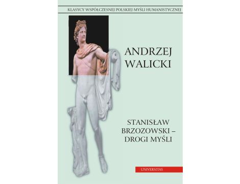 Stanisław Brzozowski - drogi myśli.