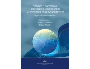 Problemy rozwojowe  i powiązania gospodarcze  w wymiarze międzynarodowym. Wyniki wybranych badań