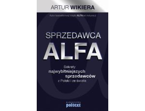 Sprzedawca ALFA Sekrety najwybitniejszych sprzedawców z Polski i świata