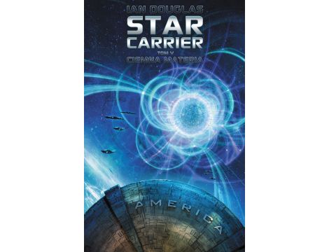 Star Carrier. Tom 5: Ciemna materia