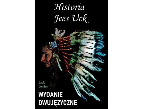 Historia Jees Uck. Wydanie dwujęzyczne angielsko-polskie