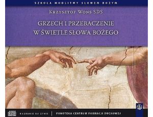 Grzech i przebaczenie w świetle Słowa Bożego