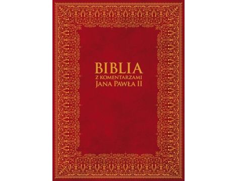 Biblia z Komentarzami św. Jana Pawła II
