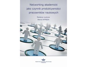 Networking akademicki jako czynnik produktywności pracowników naukowych