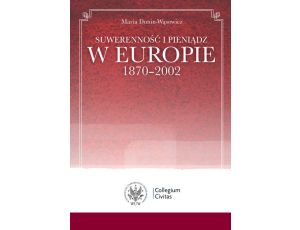 Suwerenność i pieniądz w Europie 1870-2002