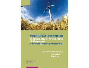 Problemy rozwoju inteligentnego, zrównoważonego i inkluzywnego w Europie Środkowo-Wschodniej
