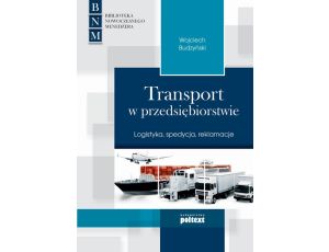Transport w przedsiębiorstwie Logistyka, spedycja, reklamacje