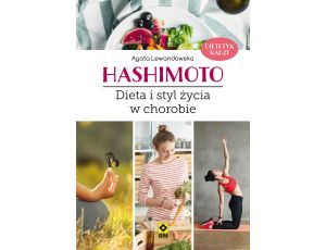Hashimoto. Dieta i styl życia w chorobie