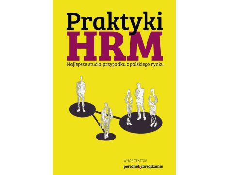 Praktyki HRM – Najlepsze studia przypadku z polskiego rynku