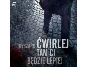 Tam ci będzie lepiej