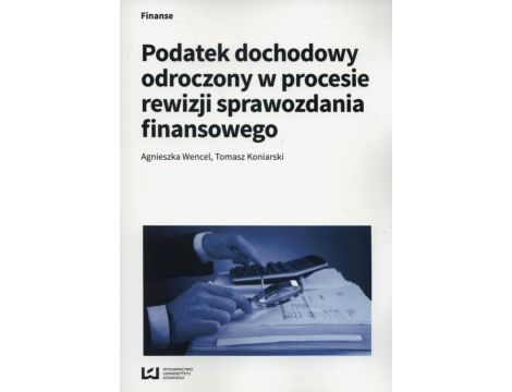 Podatek dochodowy odroczony w procesie rewizji sprawozdania finansowego