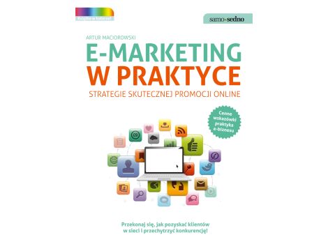 E-marketing w praktyce. Strategie skutecznej promocji online