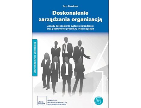 Doskonalenie zarządzania organizacją - zasady i podstawowe procedury