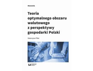 Teoria optymalnego obszaru walutowego z perspektywy gospodarki Polski