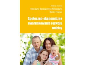 Społeczno-ekonomiczne uwarunkowania rozwoju rodziny