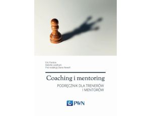 Coaching i mentoring Podręcznik dla trenerów i mentorów