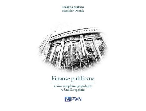 Finanse publiczne a nowe zarządzanie gospodarcze w Unii Europejskiej