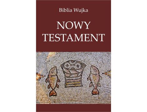Biblia Wujka. Nowy Testament.