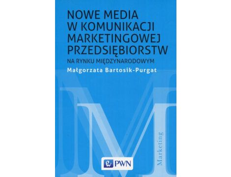 Nowe media w komunikacji marketingowej na rynku międzynarodowym