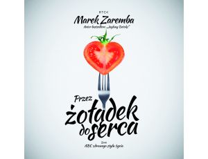 Przez żołądek do serca