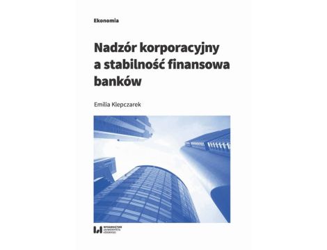 Nadzór korporacyjny a stabilność finansowa banków