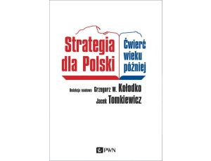 Strategia dla Polski Ćwierć wieku później