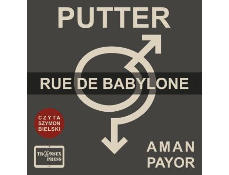 PUTTER Opowiadanie "Rue de Babylone"