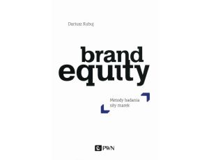 Brand Equity Metody badania siły marek