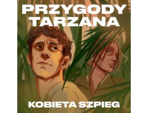 Przygody Tarzana Tom VI - Kobieta szpieg