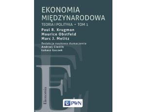 Ekonomia międzynarodowa Tom 1 Teoria i polityka