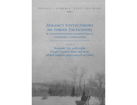 Zesłańcy postyczniowi na Syberii Zachodniej w opinii rosyjskiej administracji i ludności syberyjskiej