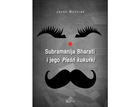 Subramanija Bharati i jego Pieśń kukułki