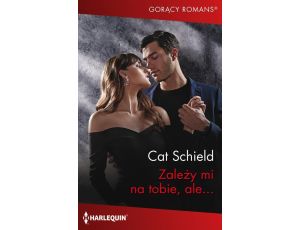 Zależy mi na tobie, ale…