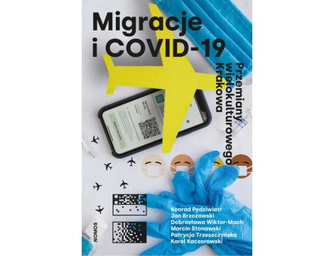 Migracje i COVID-19. Przemiany wielokulturowego Krakowa