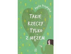 Takie rzeczy tylko z mężem