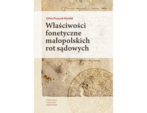 Właściwości fonetyczne małopolskich rot sądowych