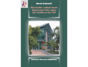 Wiek Pacyfiku - polityka Stanów Zjednoczonych wobec regionu Azji i Pacyfiku po roku 1989