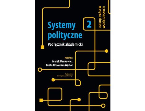 Systemy polityczne Podręcznik akademicki Tom 2