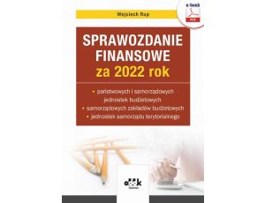 Sprawozdanie finansowe za 2022 rok państwowych i samorządowych jednostek budżetowych, samorządowych zakładów budżetowych, jednostek samorządu terytorialnego (e-book) eBJB1487