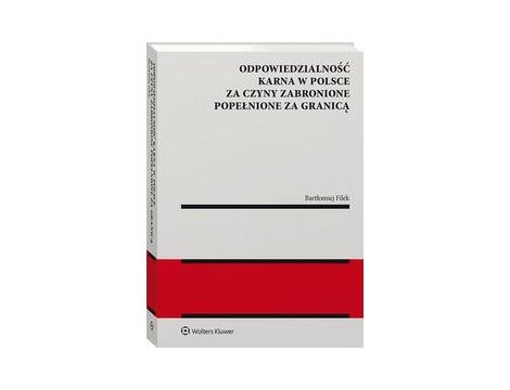 Odpowiedzialność karna w Polsce za czyny zabronione popełnione za granicą